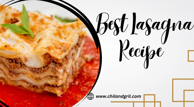 Best Lasagna Recipe